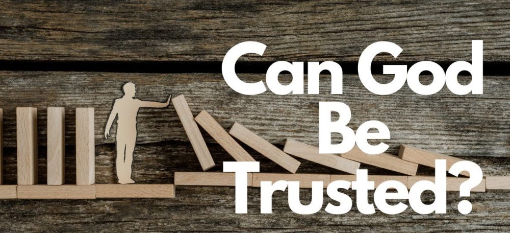 Sermon “Can God Be Trusted?”. Sunday August 7. Zion Episcopal Church, Washington, NC. The Reverend Alan Neale.